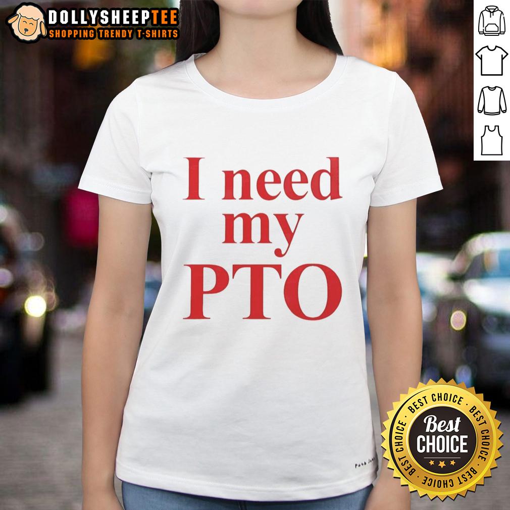 Awesome I Need My PTO T-Shirt - Image 3