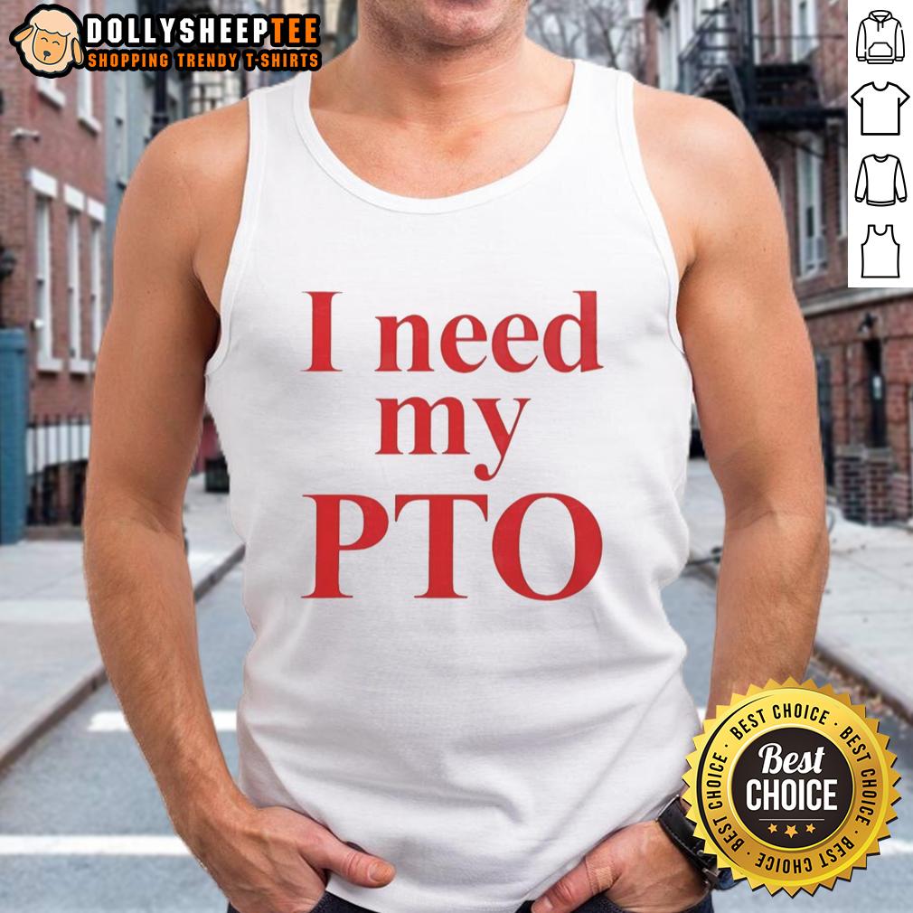 Awesome I Need My PTO T-Shirt - Image 4