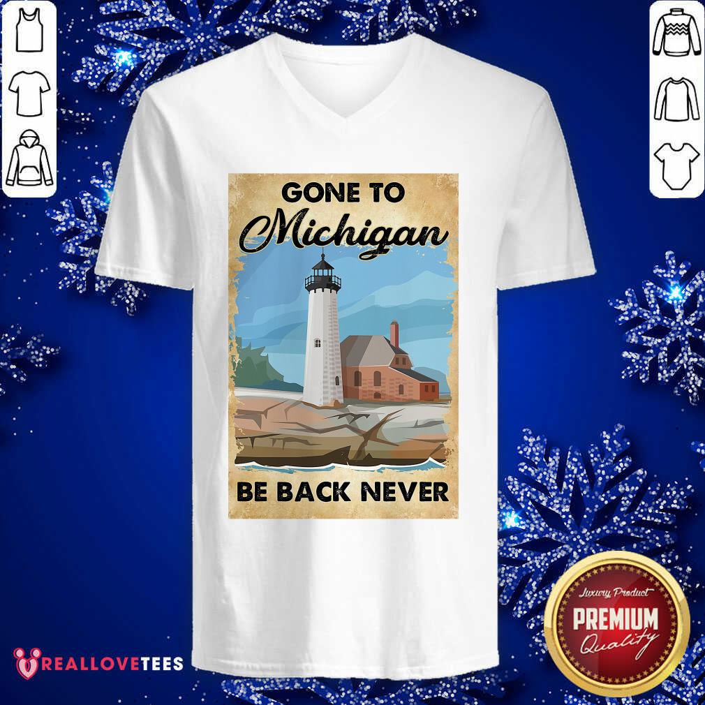 Beautiful Gone To Michigan Be Back Never Shirt - Image 5