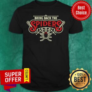 Official Bring Back The Spiders Shirt