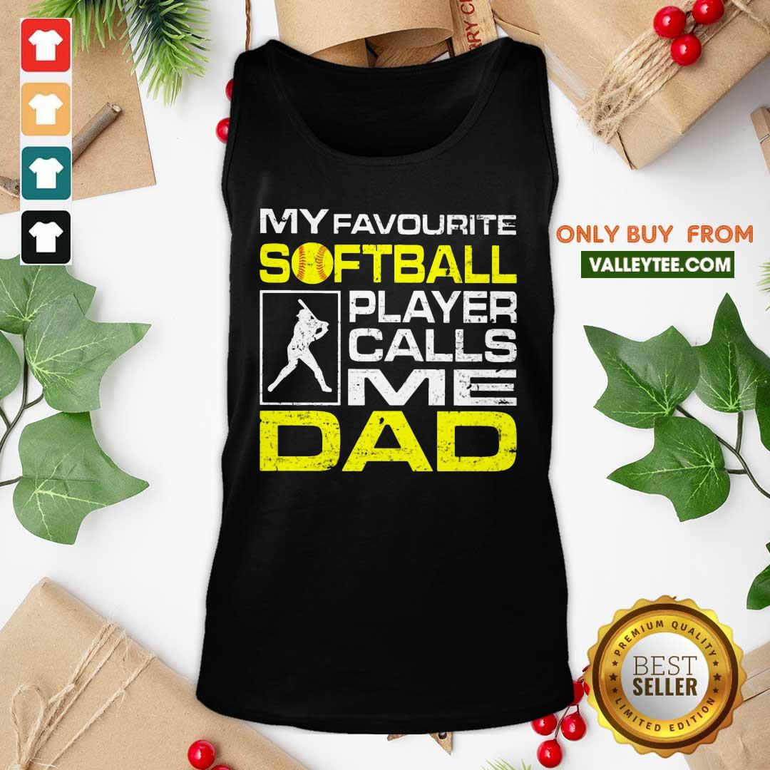 My Favorite Softball Player Calls Me Dad Shirt - Image 4