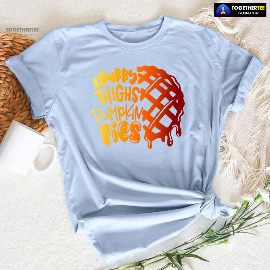Chubby Thighs Pumpkin Pies T-Shirt - Image 6
