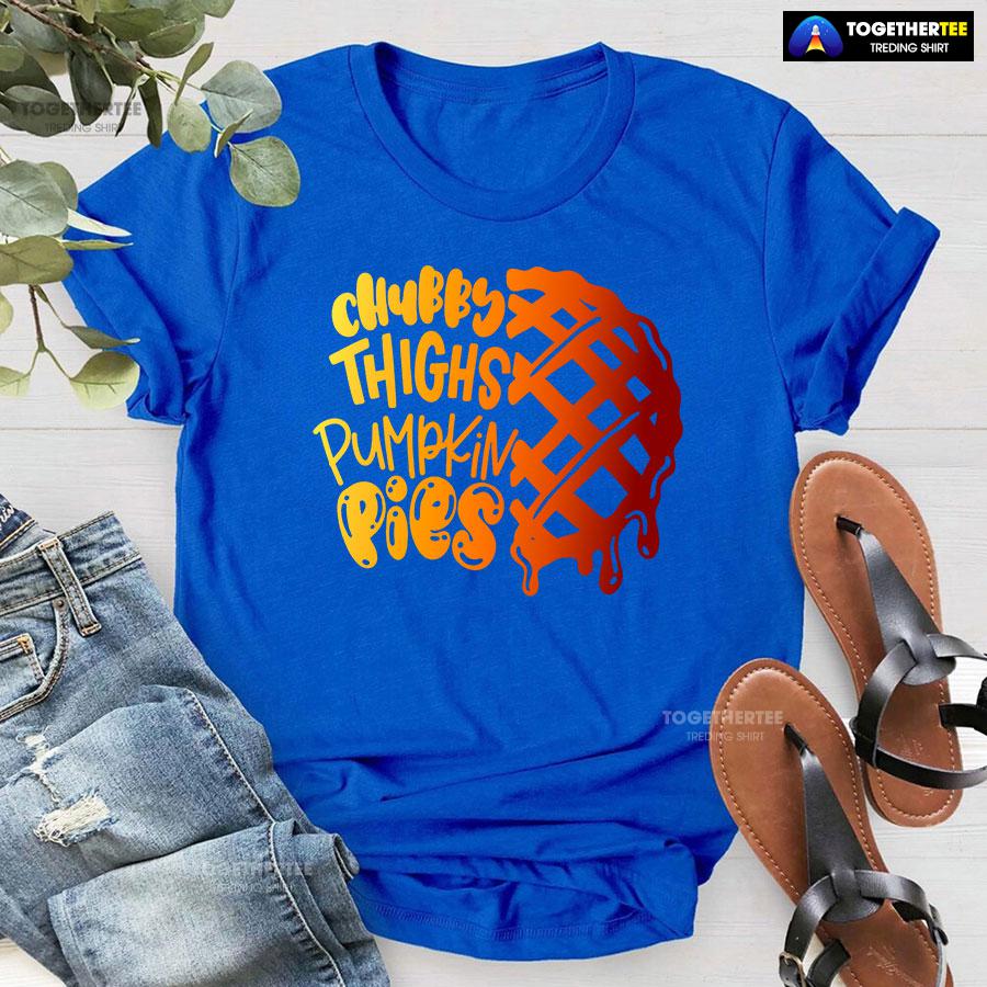 Chubby Thighs Pumpkin Pies T-Shirt - Image 7
