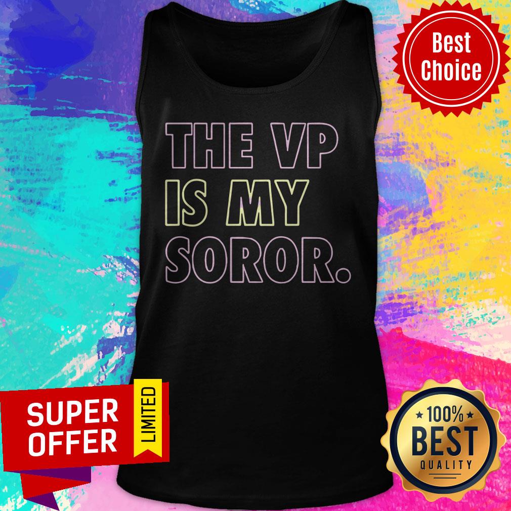 Nice The VP Is My Soror Shirt - Image 4