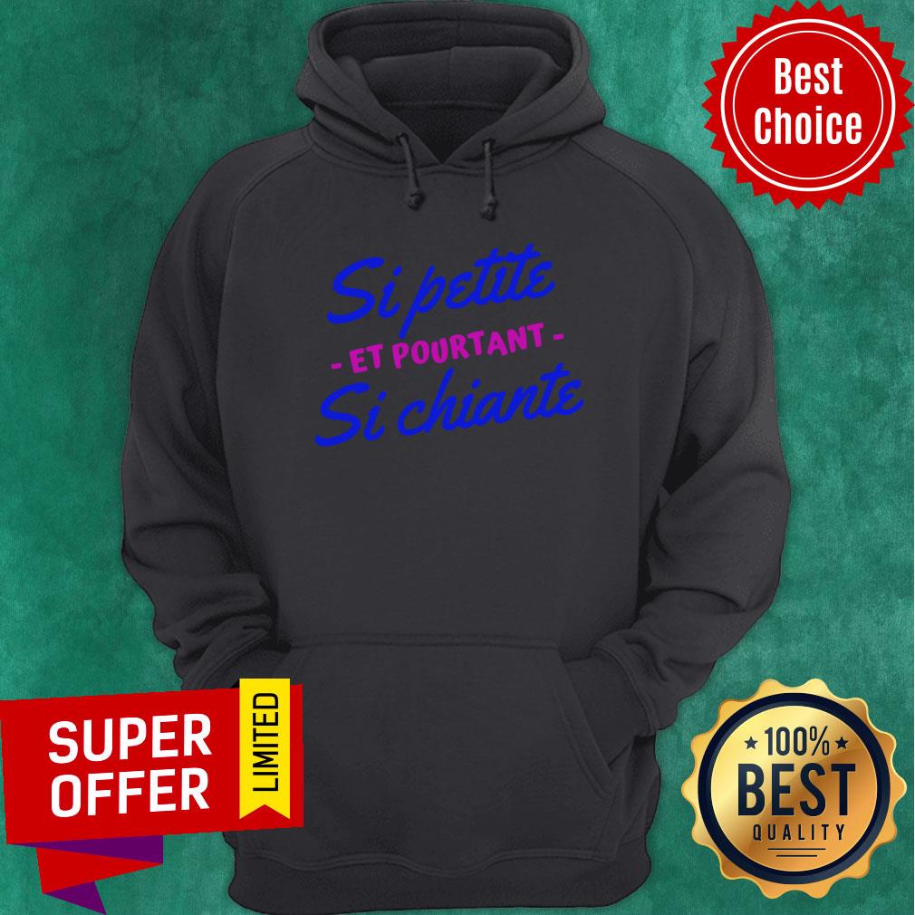 Top Si Petite Si Chiante Et Pourtant Shirt - Image 3