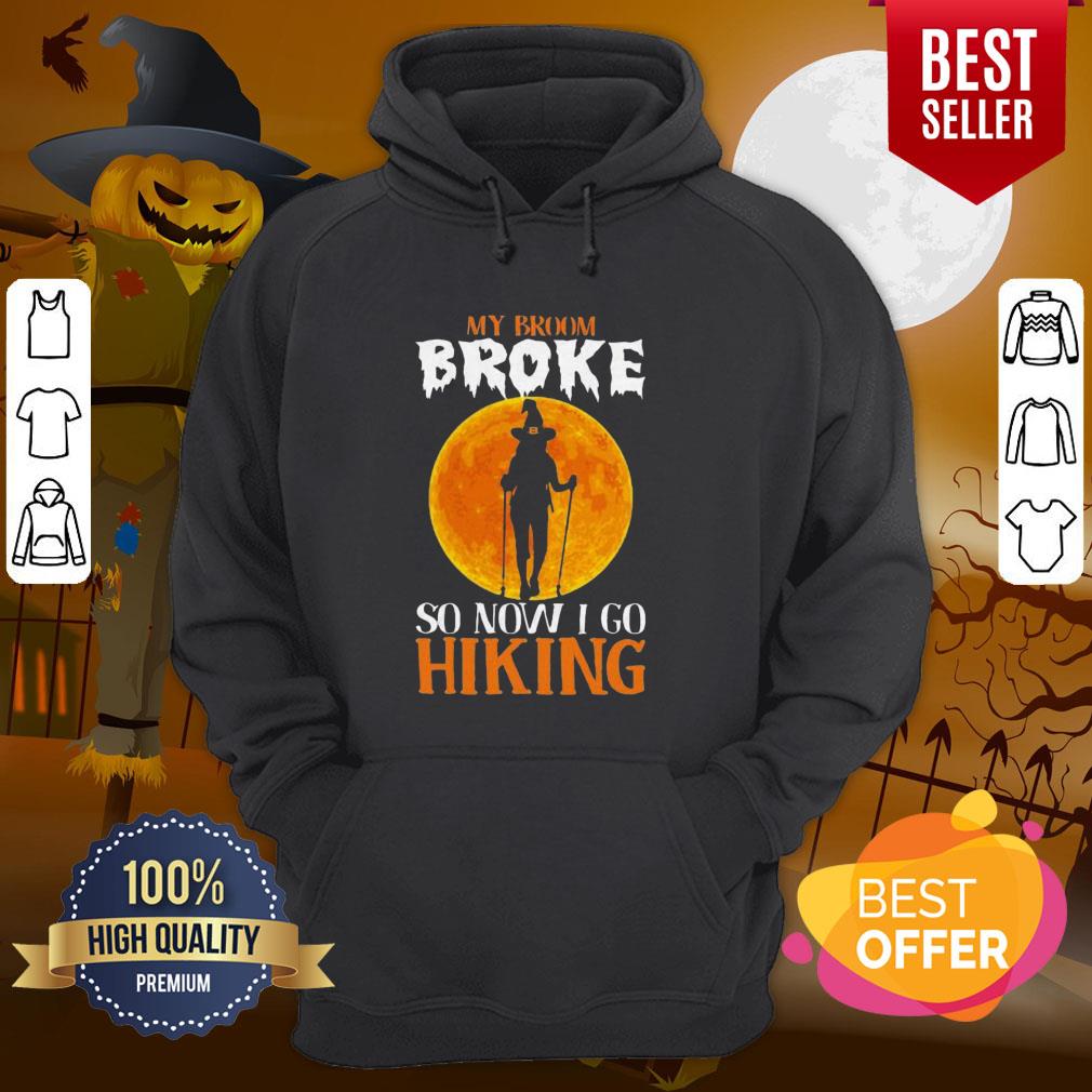 Excellent Witch My Broom Broke So Now I Go Hiking Halloween Shirt - Image 5