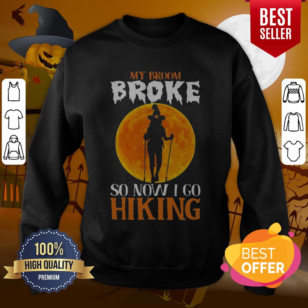 Excellent Witch My Broom Broke So Now I Go Hiking Halloween Shirt - Image 4