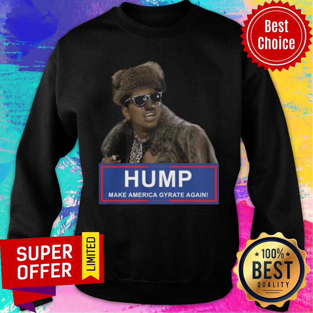 Humpty Dance Hump Make America Gyrate Again Shirt - Image 5