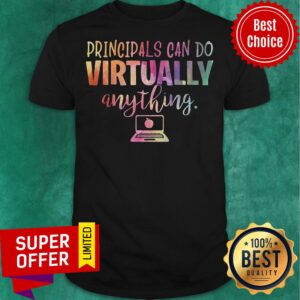 Nice Principals Can Do Virtually Anything Shirt