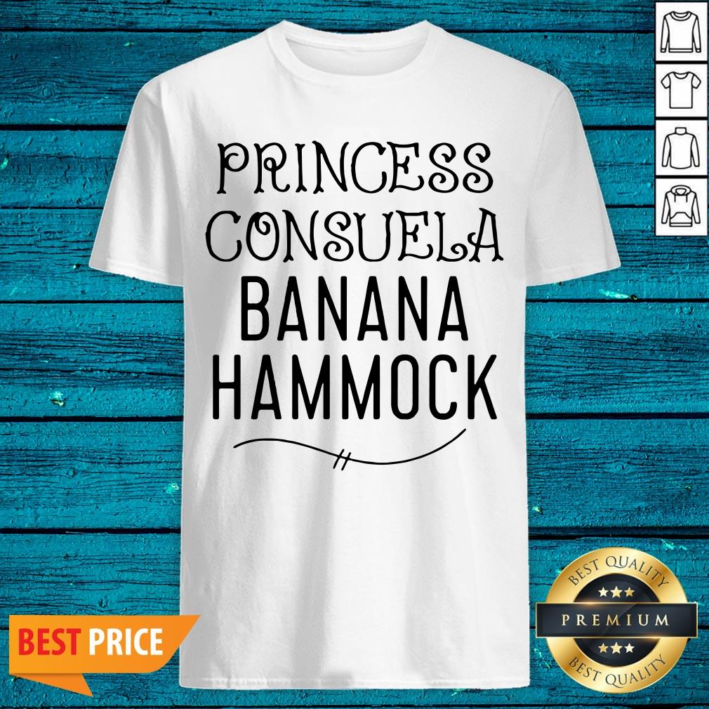 Princess Consuela Banana Hammock Shirt