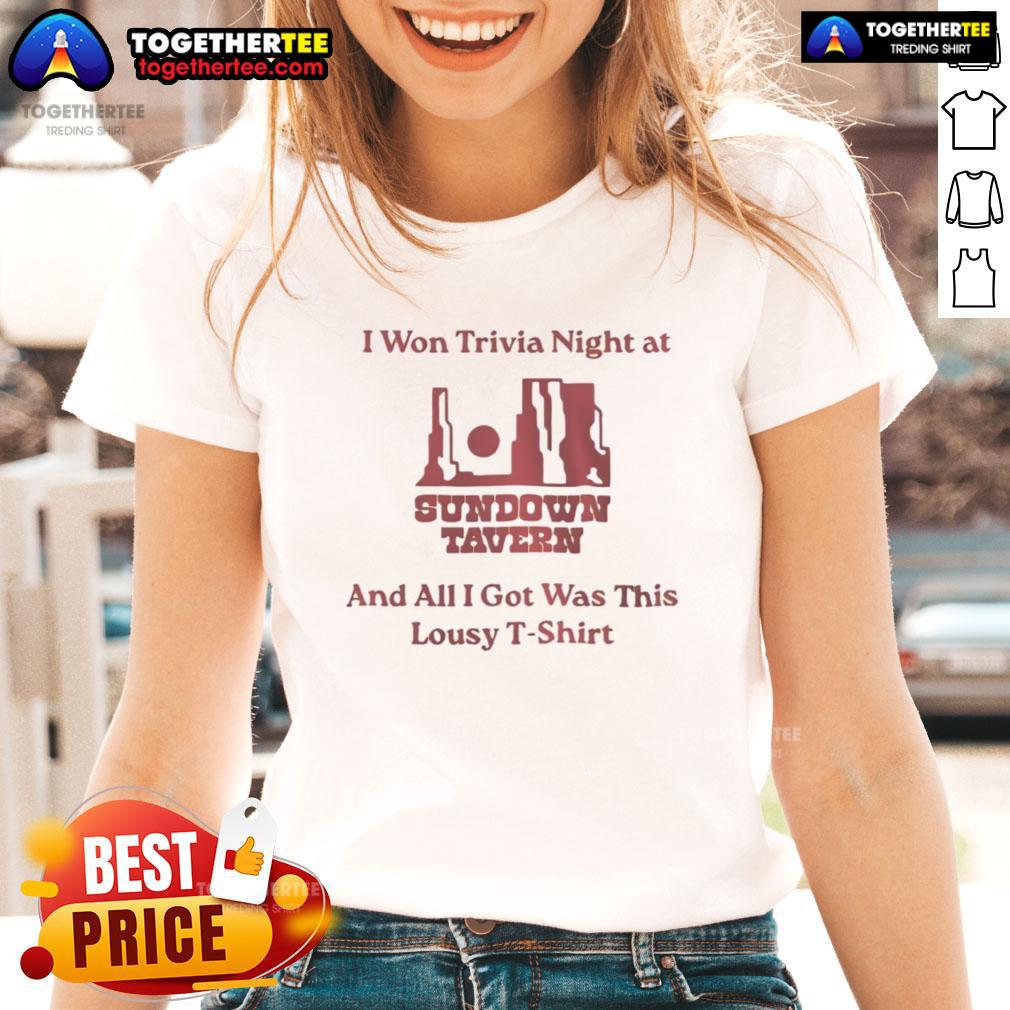 Good I Won Trivia Night At Sundown Tavern And All I Got Was This Lousy T-Shirt - Image 3