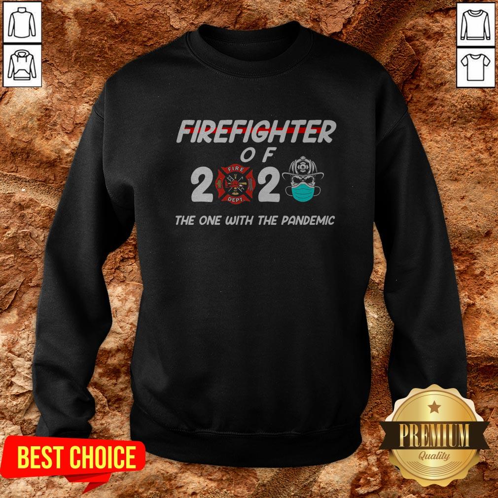 Firefighter Of 2020 The One With The Pandemic Shirt - Image 4