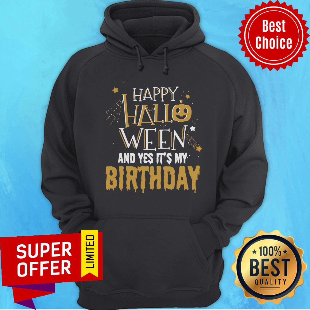 Awesome Happy Halloween And Yes It’s My Birthday Shirt - Image 3