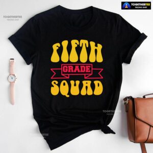 Fifth Grade Squad 5th Grade Student Back To School T-Shirt