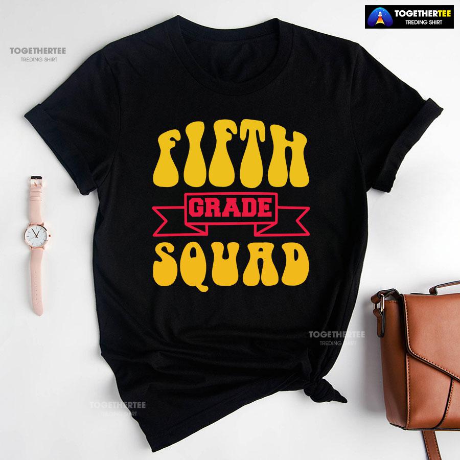 Fifth Grade Squad 5th Grade Student Back To School T-Shirt