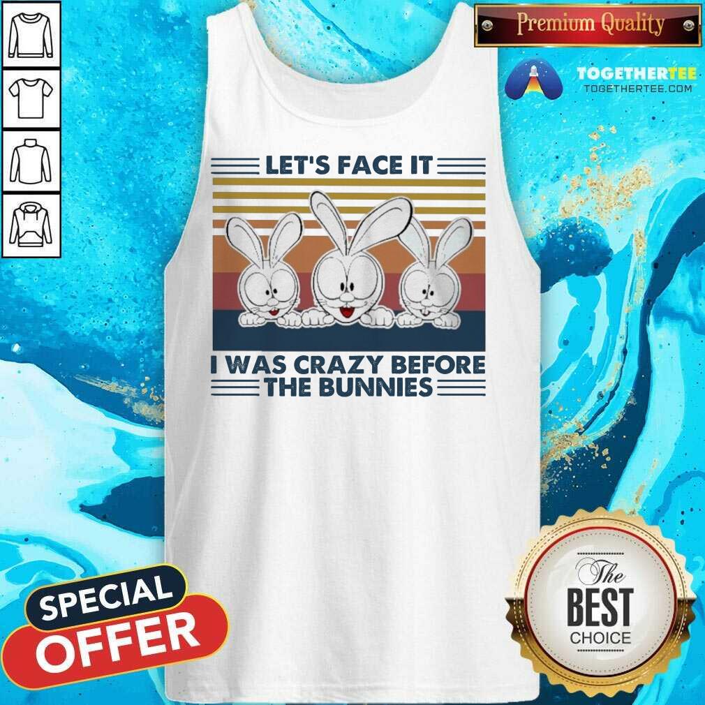 Great Let’s Face It I Was Crazy Before T He Bunnies Shirt - Image 3