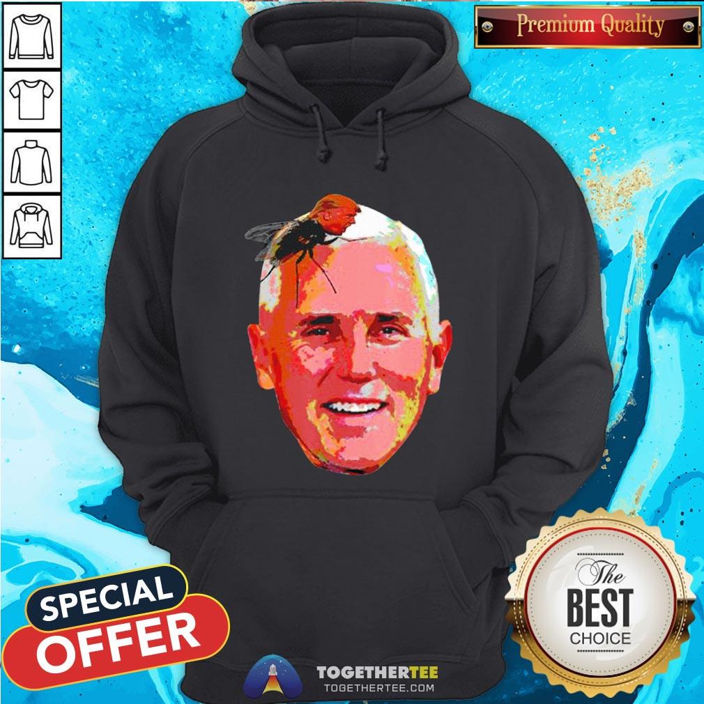 Perfect Trump Fly On Mike Pence Head T-Shirt - Image 5