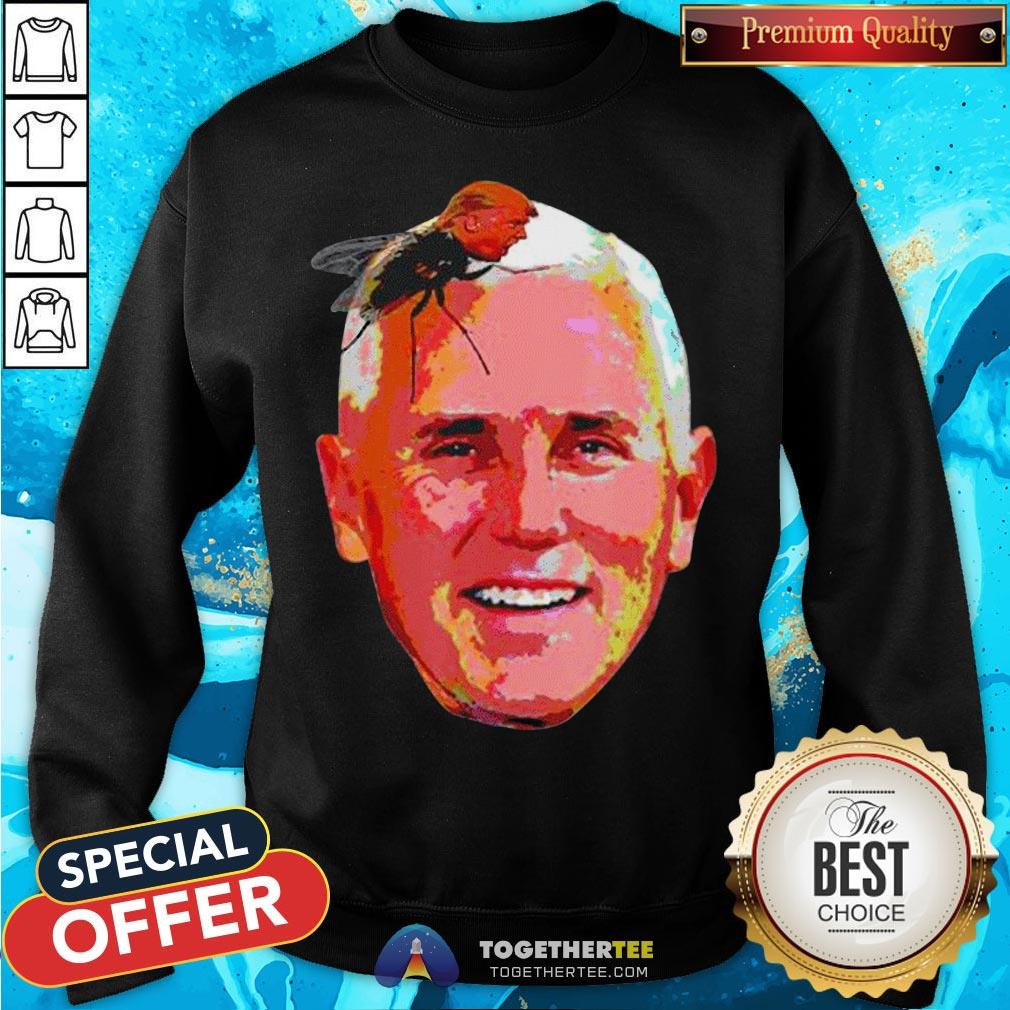 Perfect Trump Fly On Mike Pence Head T-Shirt - Image 4