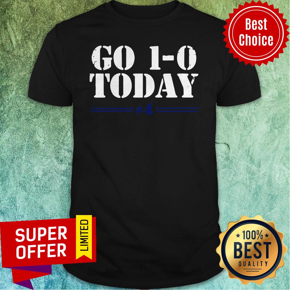 Premium Licensed Go 1-0 Today Shirt