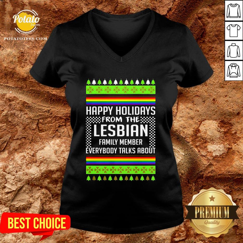 Love Ugly Christmas Happy Holidays From The Lesbian Family Member Everybody Talks About Shirt - Image 2