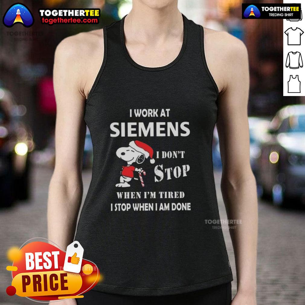 Top Snoopy I Work At Siemens I Don't Stop When I'm Tired I Stop When I Am Done Christmas T-Shirt - Image 4