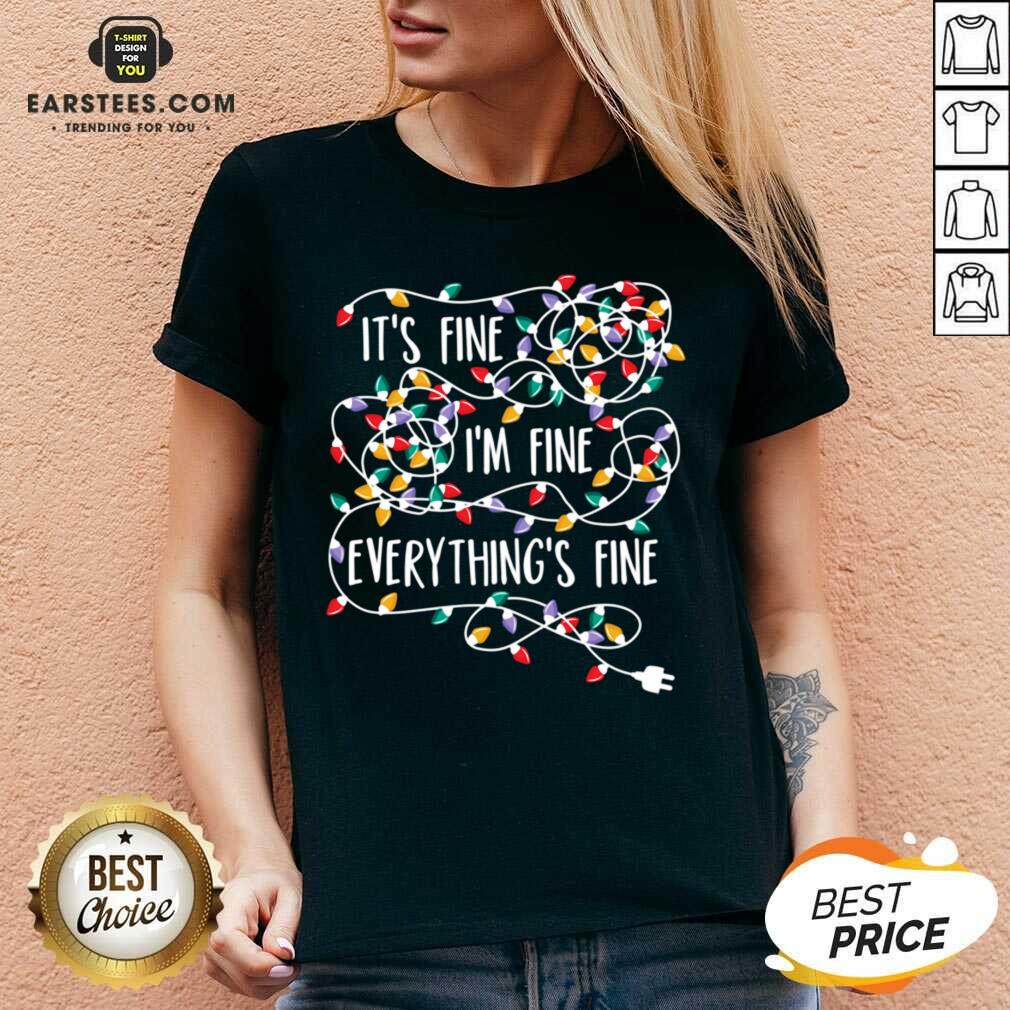 Funny Im Fine Im Fine Everythings Fine Shirt - Image 2