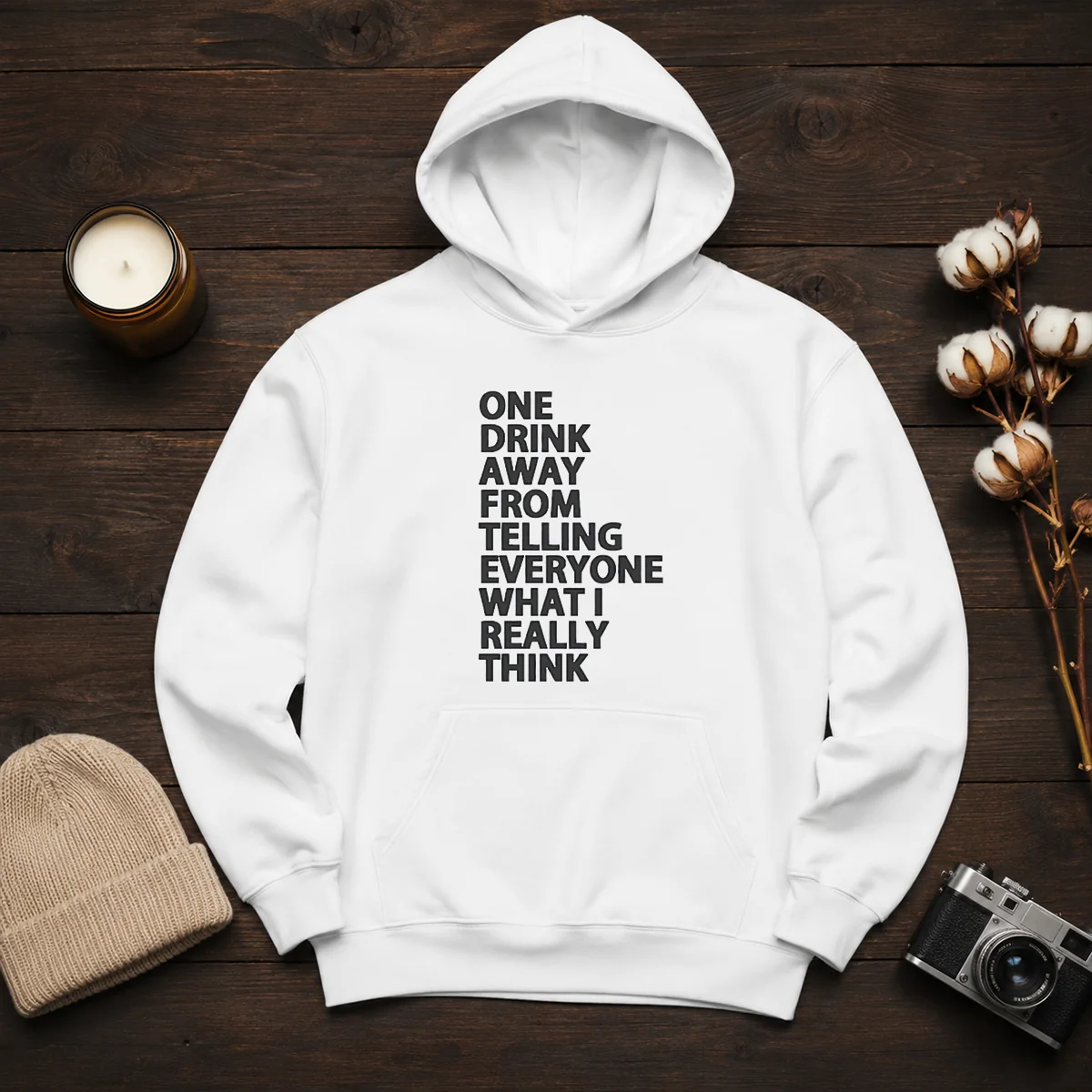 Funny One Drink Away From Telling Everyone What I Really Think Shirt - Image 6