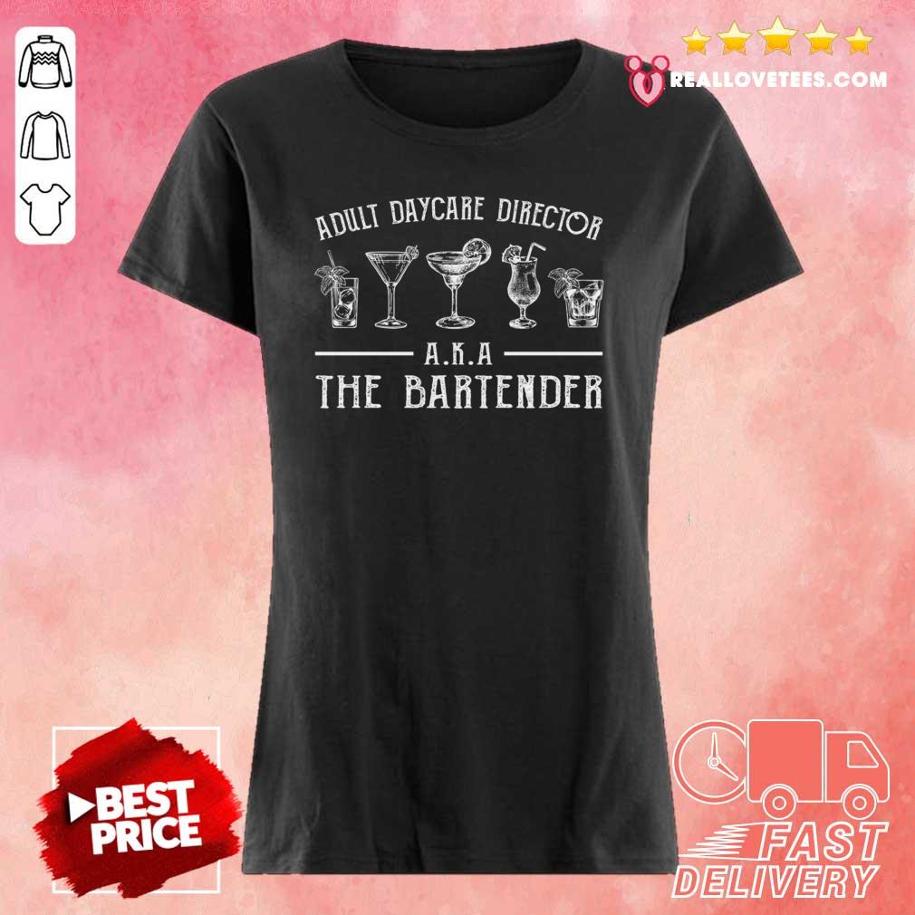 Hot Adult Daycare Director Aka The Bartender Colorful Shirt - Image 3