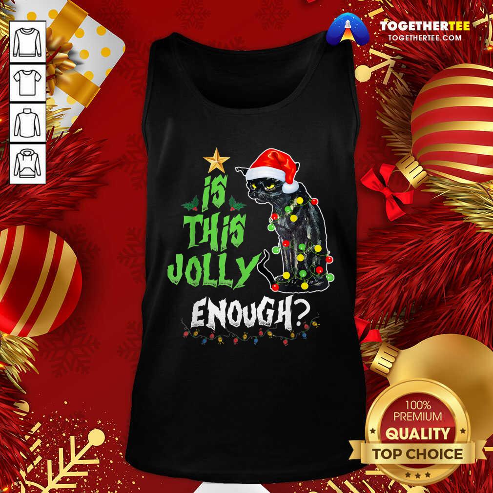 Top Black Cat Santa Is This Jolly Enough Christmas Shirt - Image 3