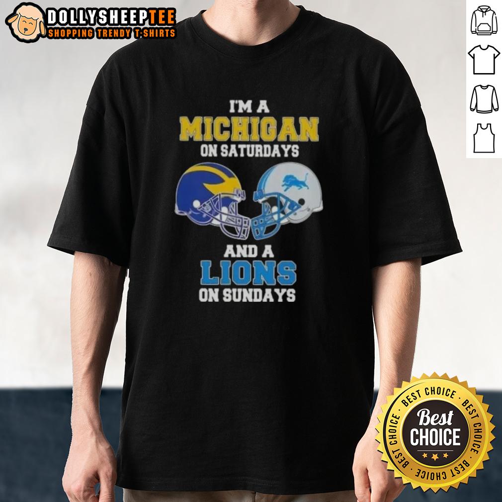 Good I'm A Michigan On Saturdays And A Lions On Sundays Football Helmet T-Shirt
