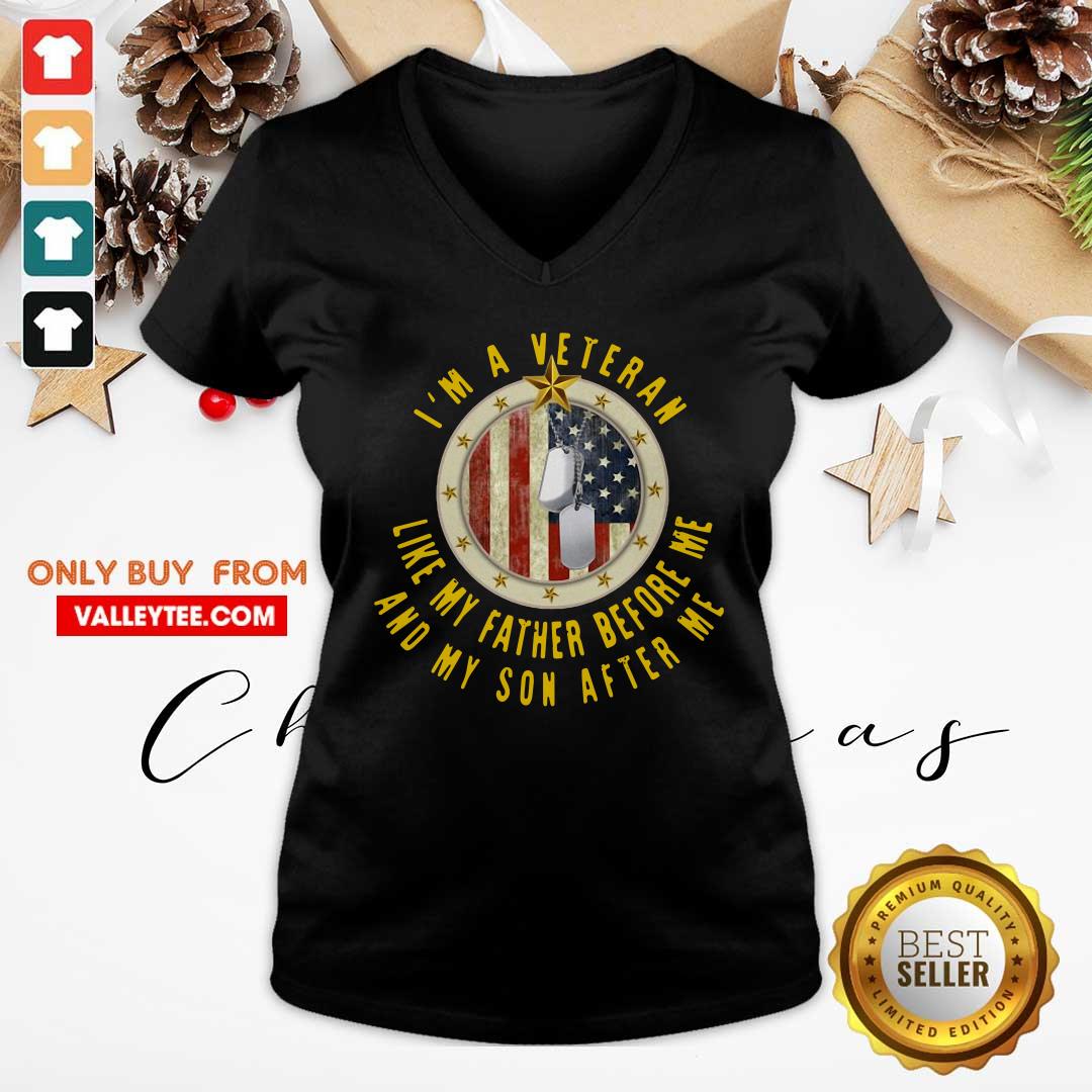Funny I'm A Veteran Like My Father Before Me And My Son After Me Shirt - Image 4