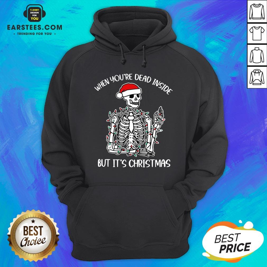 Hot When Youre Dead Inside But Its Christmas Shirt - Image 5
