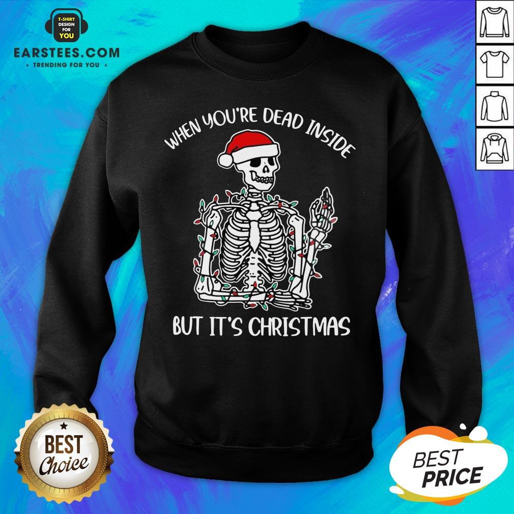 Hot When Youre Dead Inside But Its Christmas Shirt - Image 2