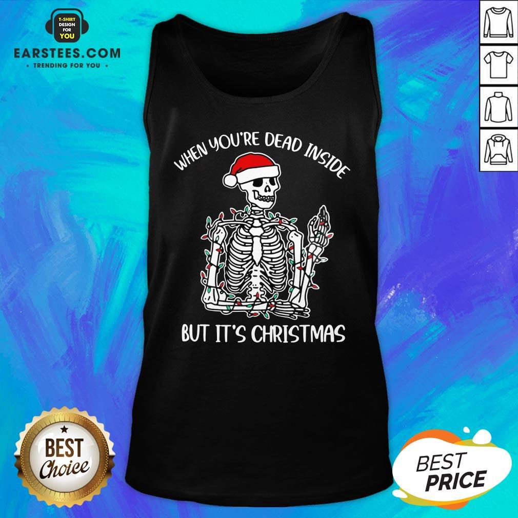 Hot When Youre Dead Inside But Its Christmas Shirt - Image 3