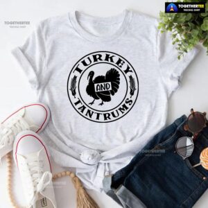 Turkey And Tantrums T-Shirt