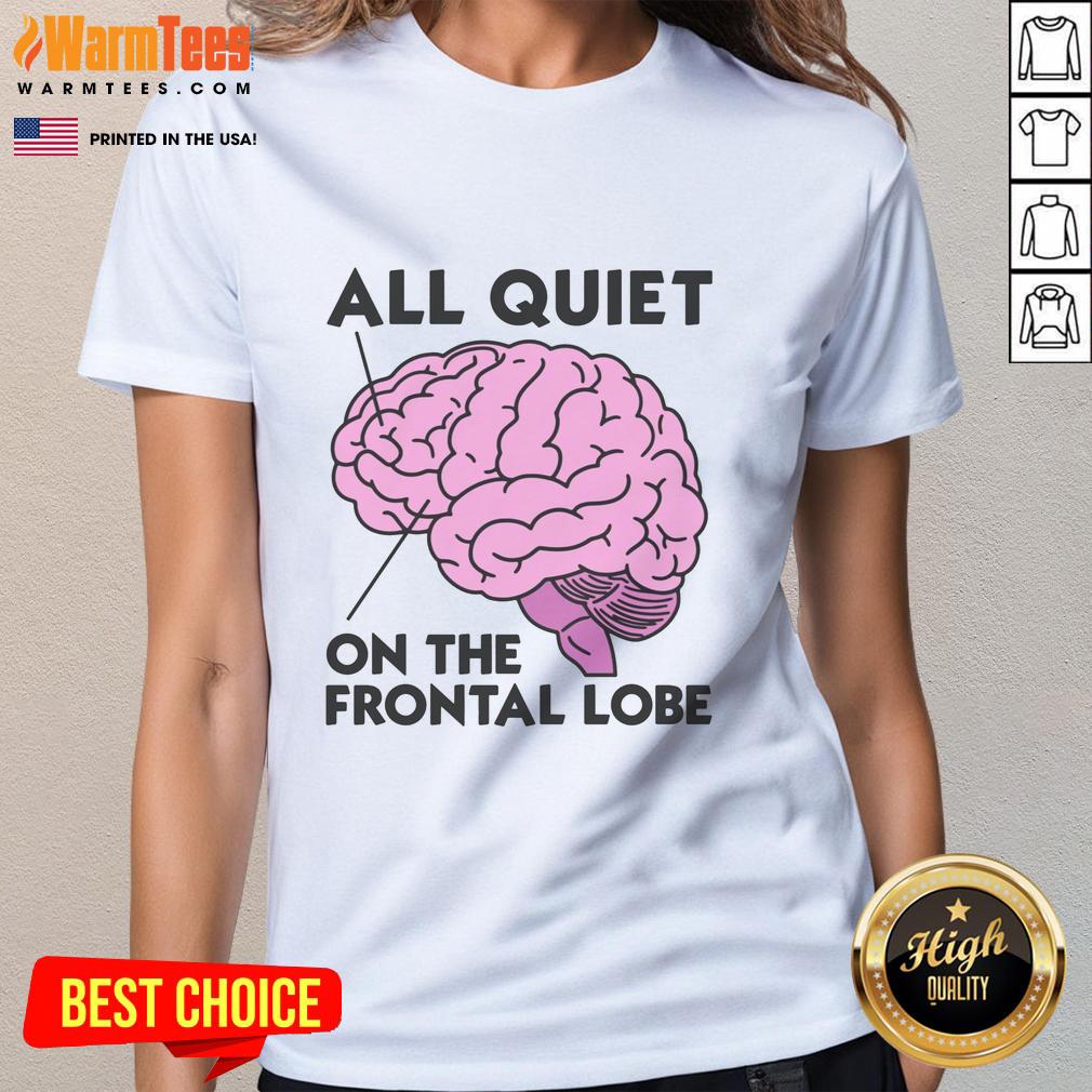 Awesome All Quiet On The Frontal Lobe T-Shirt - Image 3