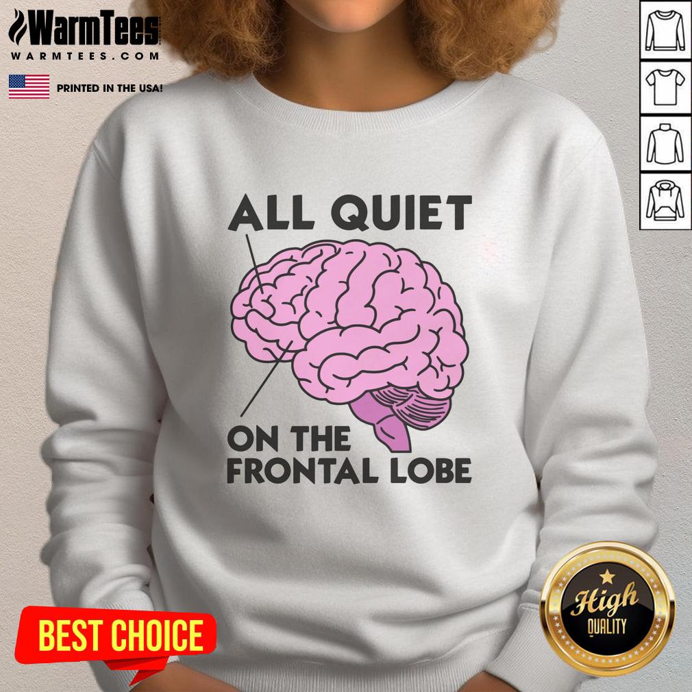 Awesome All Quiet On The Frontal Lobe T-Shirt - Image 5