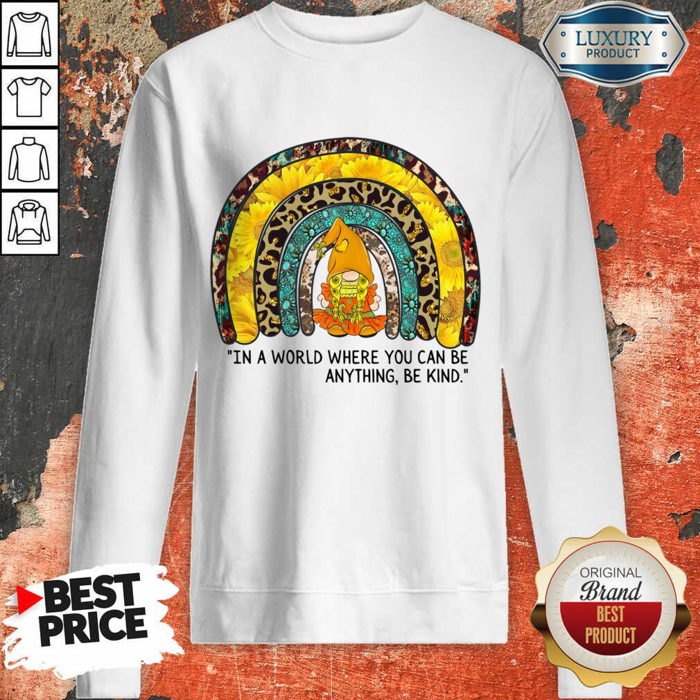 In A World Where You Can Be Anything Be Kind Shirt - Image 3
