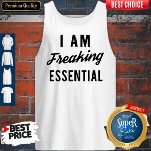 Alternative view of Premium I Am Freaking Essen Tial Shirt