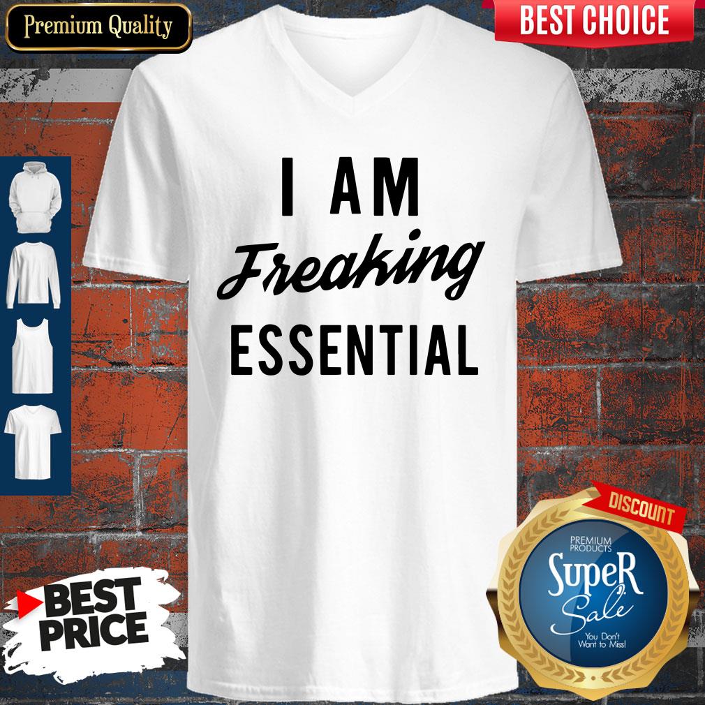 Premium I Am Freaking Essen Tial Shirt - Image 3