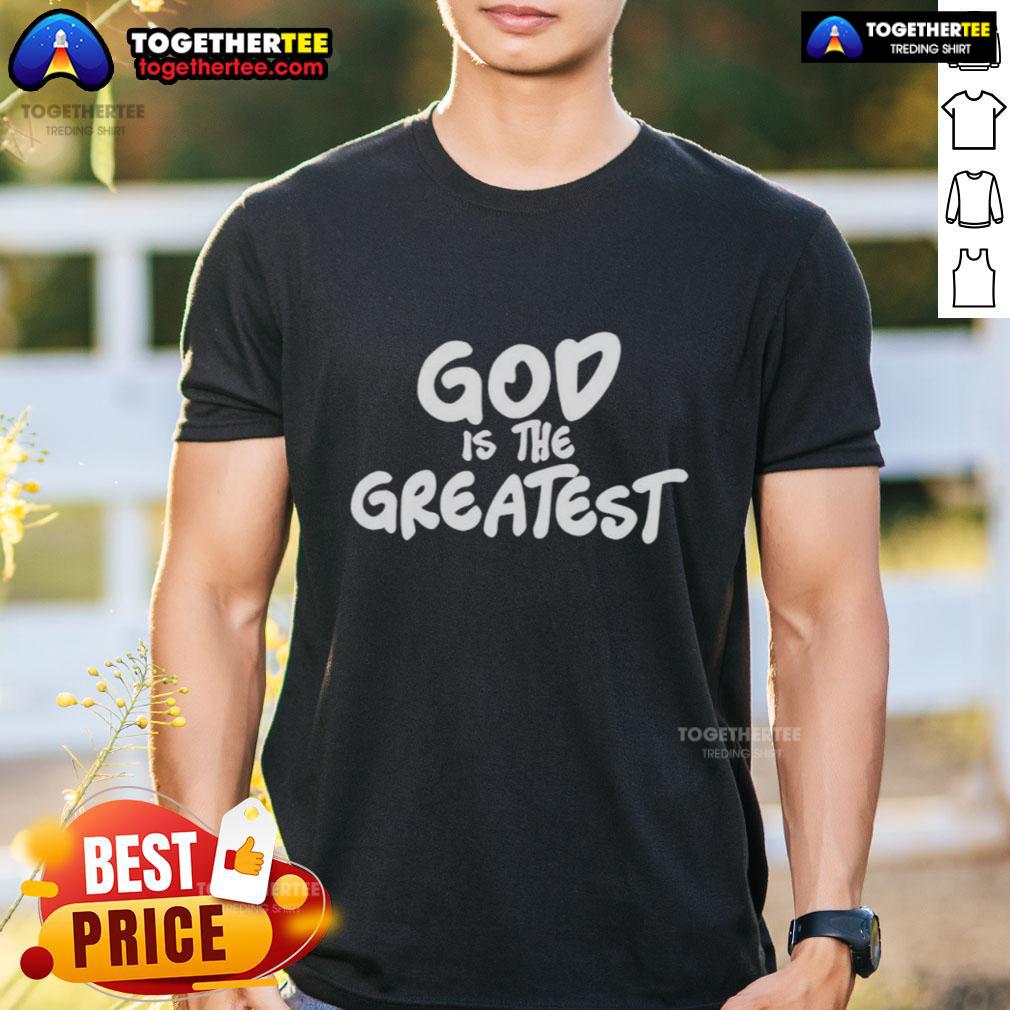 Original The Williamson Dad God Is The Greatest T-Shirt