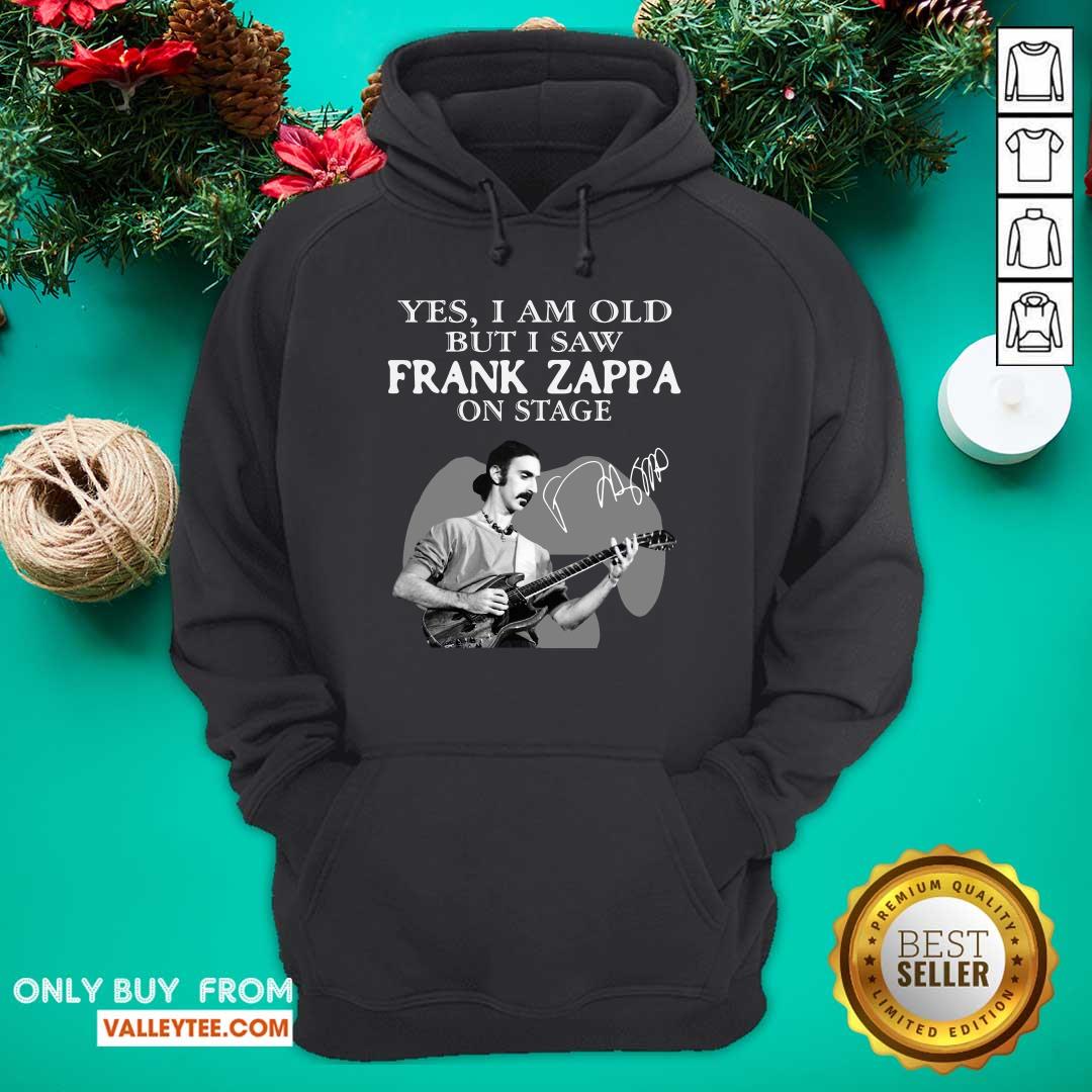 Great Yes I Am Old But I Saw Frank Zappa On Stage Signature Shirt - Image 3