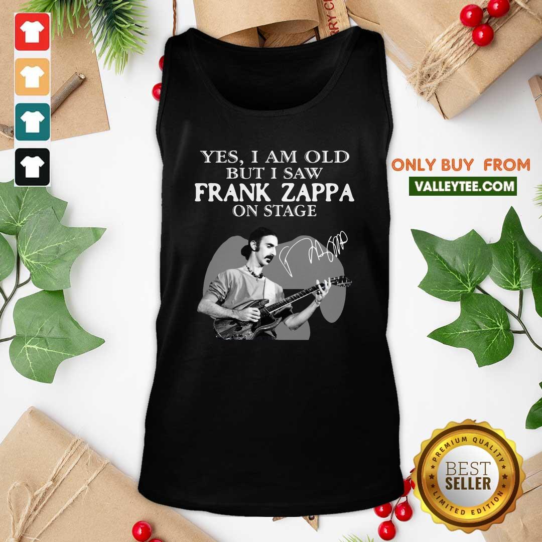 Great Yes I Am Old But I Saw Frank Zappa On Stage Signature Shirt - Image 5