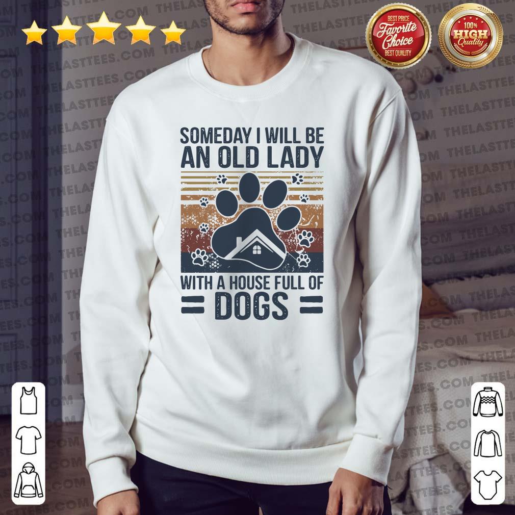 Nice Someday I Will Be An Old Lady With A House Full Of Dogs Paw Vintage T-shirt - Image 5