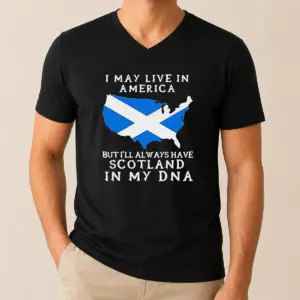 Alternative view of Top Scottish Heritage Apparel I May Live In America But I Will Always Have Scotland In My DNA Shirt