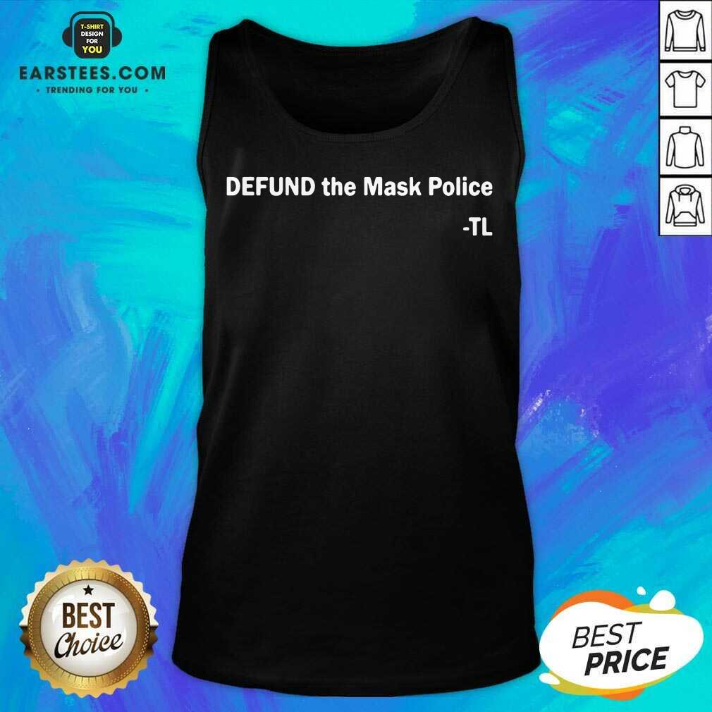 Hot Defund The Mask Police TL Shirt - Image 2