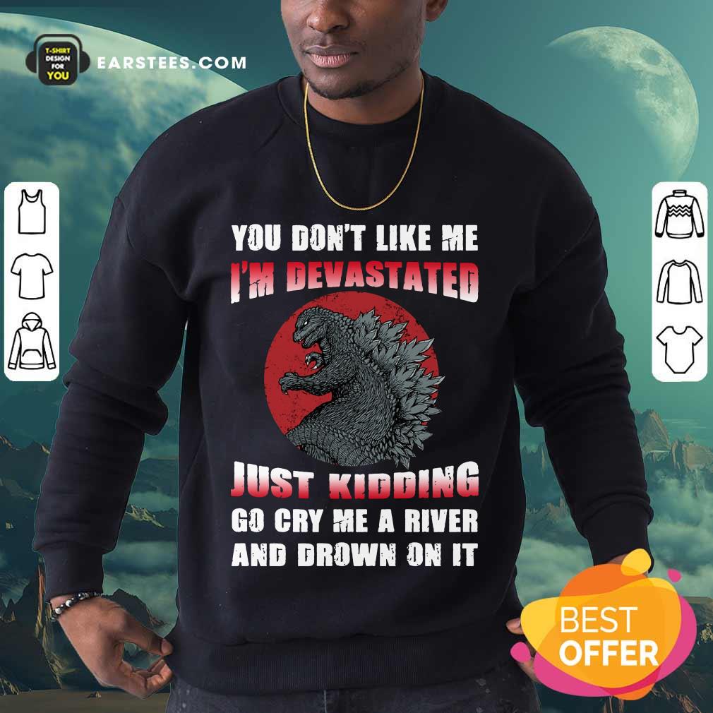 Top Godzilla You Don't Like Me Shirt - Image 3