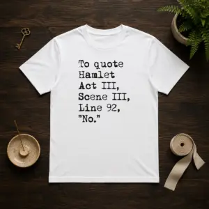 Top To Quote Hamlet Act III Scene III Line 92 No Shirt