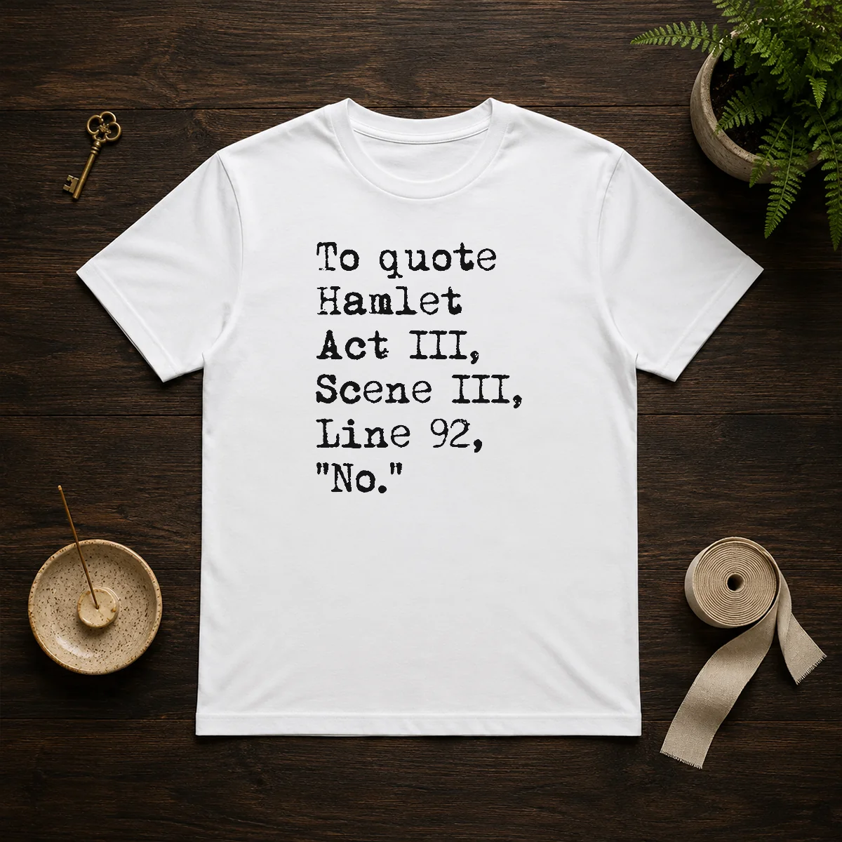 Top To Quote Hamlet Act III Scene III Line 92 No Shirt