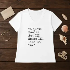 Alternative view of Top To Quote Hamlet Act III Scene III Line 92 No Shirt